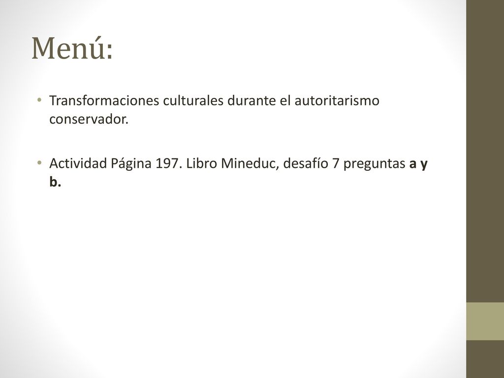 Menú: Transformaciones culturales durante el autoritarismo conservador.