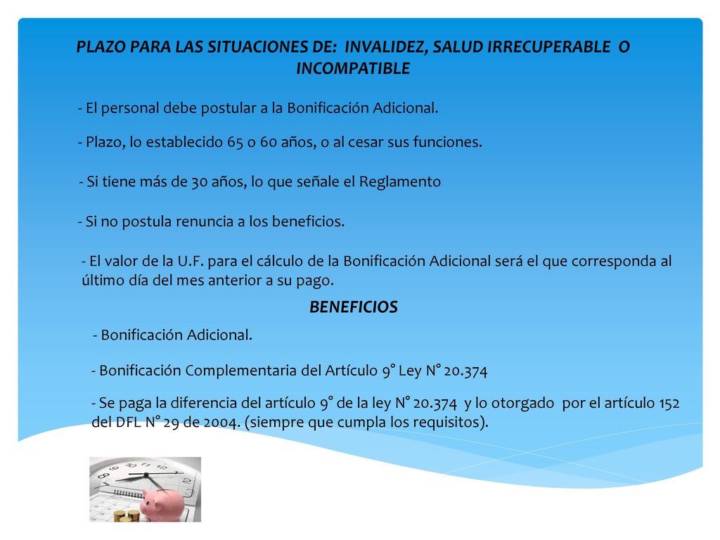 PLAZO PARA LAS SITUACIONES DE: INVALIDEZ, SALUD IRRECUPERABLE O INCOMPATIBLE