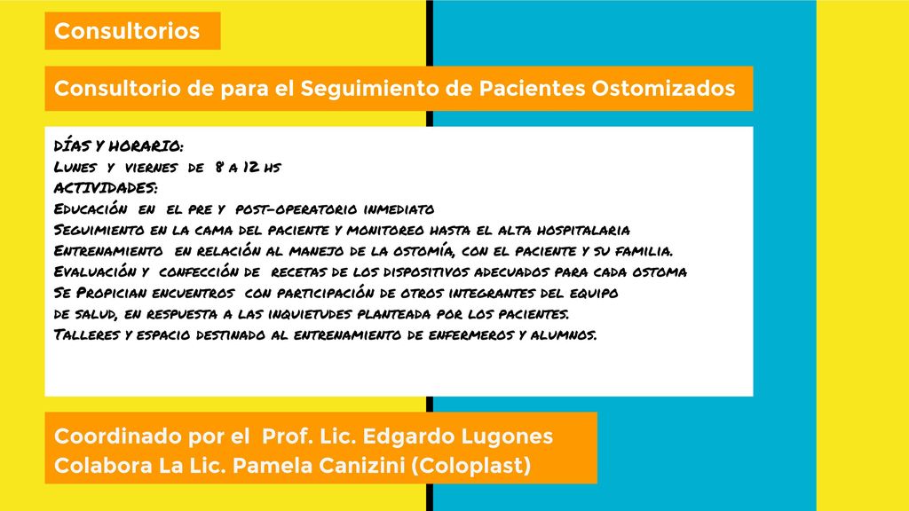 Consultorios Consultorio de para el Seguimiento de Pacientes Ostomizados.