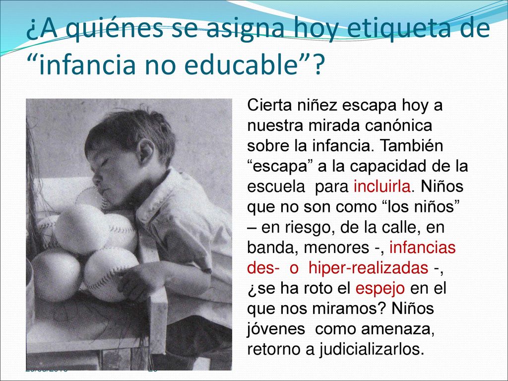 ¿A quiénes se asigna hoy etiqueta de infancia no educable