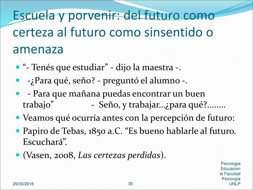 Escuela y porvenir: del futuro como certeza al futuro como sinsentido o amenaza