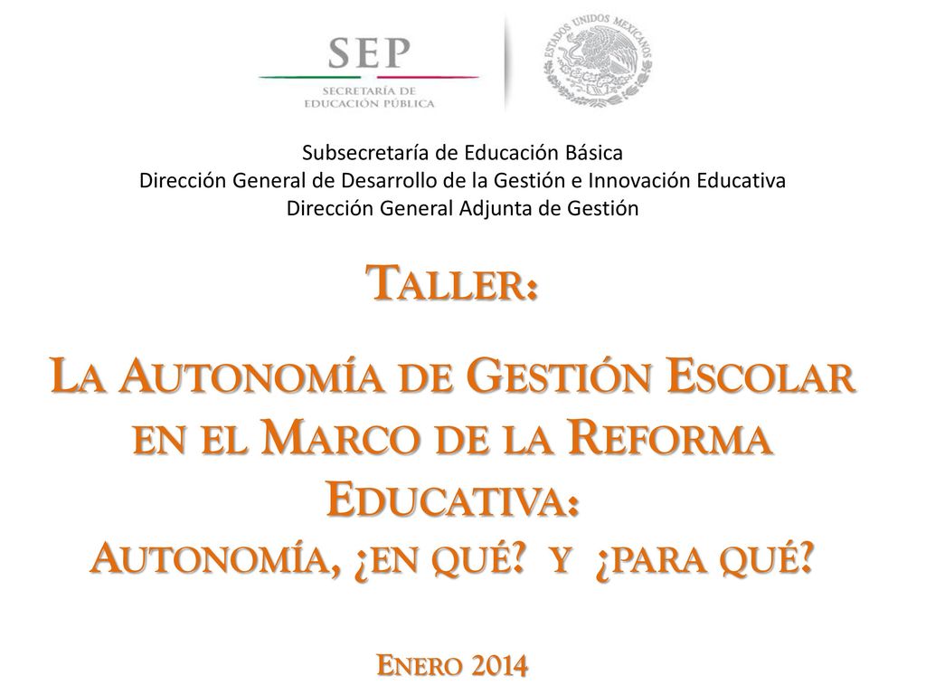 La Autonomía de Gestión Escolar en el Marco de la Reforma Educativa: