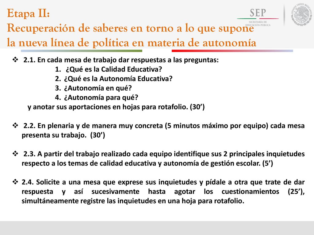 Etapa II: Recuperación de saberes en torno a lo que supone la nueva línea de política en materia de autonomía.
