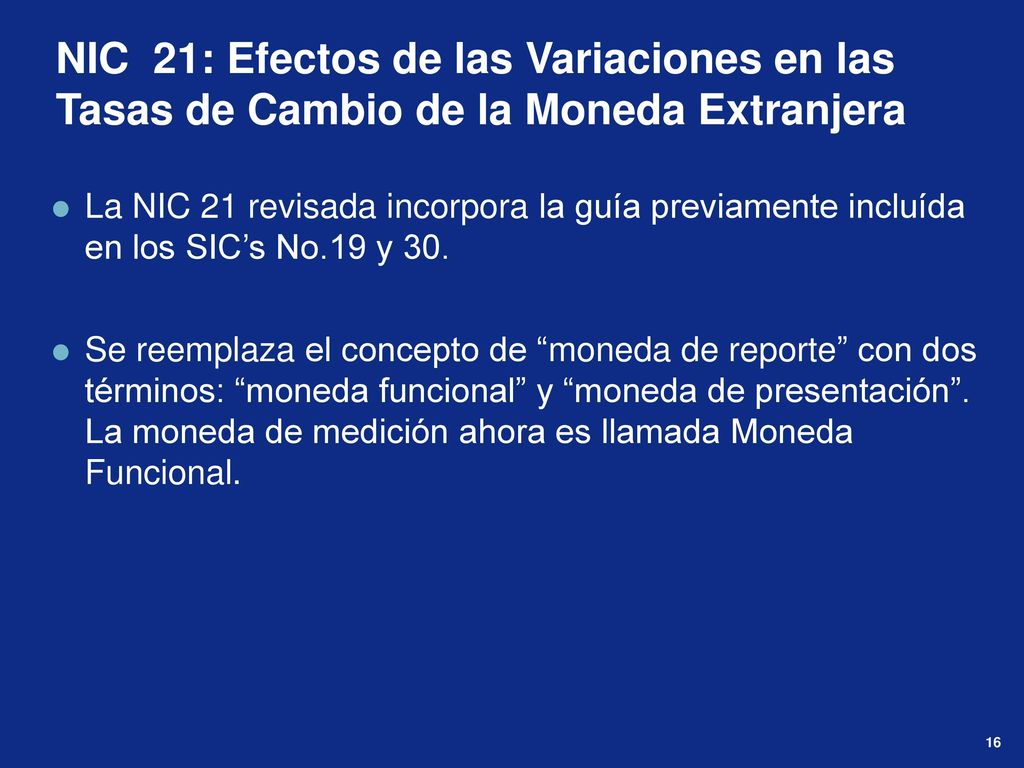 NIC 21: Efectos de las Variaciones en las Tasas de Cambio de la Moneda Extranjera