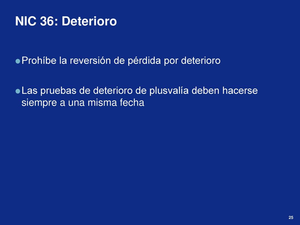 NIC 36: Deterioro Prohíbe la reversión de pérdida por deterioro