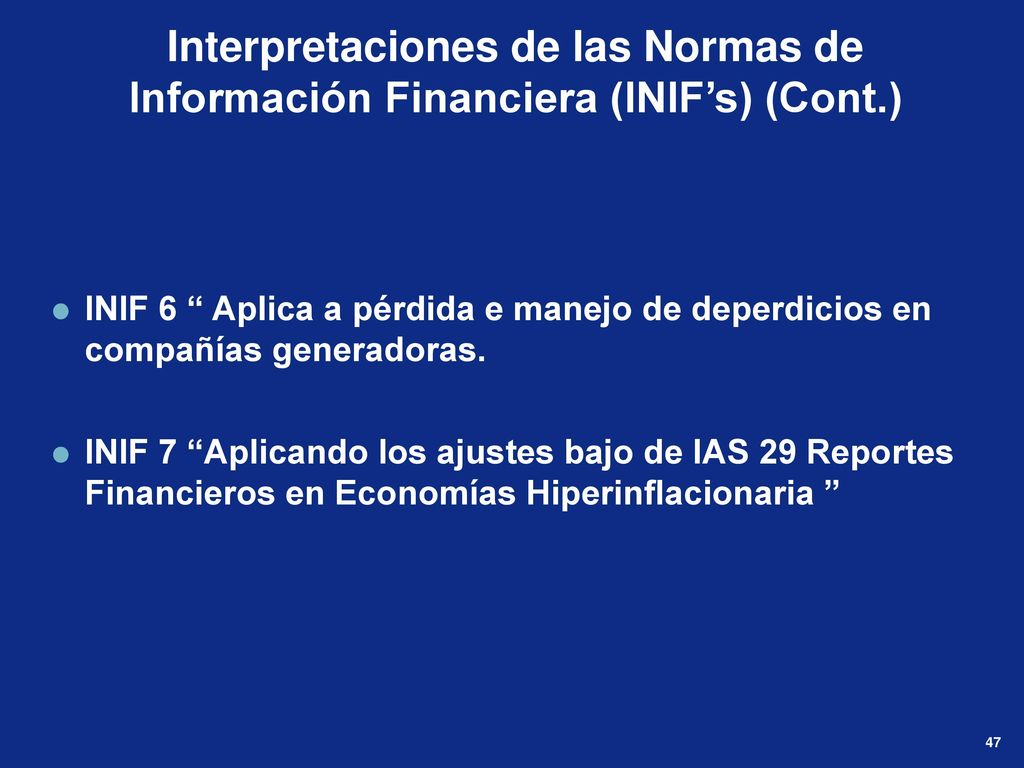 Interpretaciones de las Normas de Información Financiera (INIF’s) (Cont.)