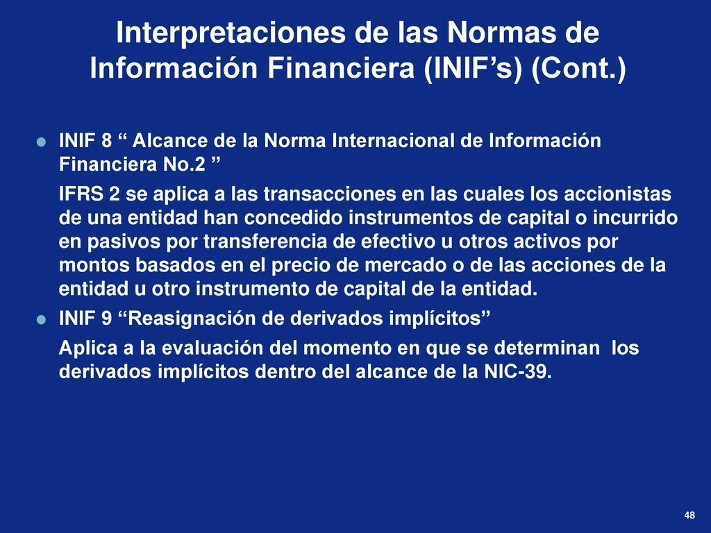 Interpretaciones de las Normas de Información Financiera (INIF’s) (Cont.)