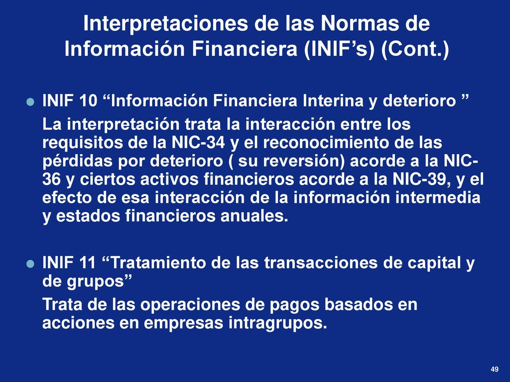 Interpretaciones de las Normas de Información Financiera (INIF’s) (Cont.)