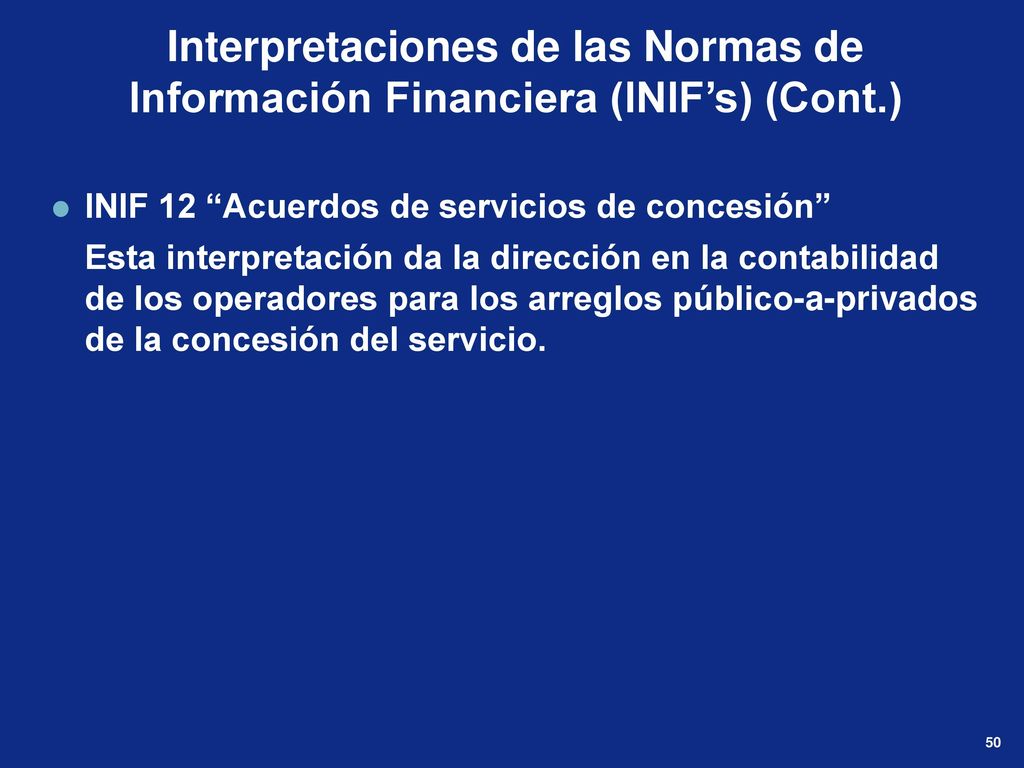Interpretaciones de las Normas de Información Financiera (INIF’s) (Cont.)