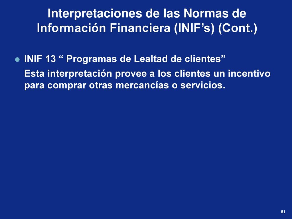 Interpretaciones de las Normas de Información Financiera (INIF’s) (Cont.)