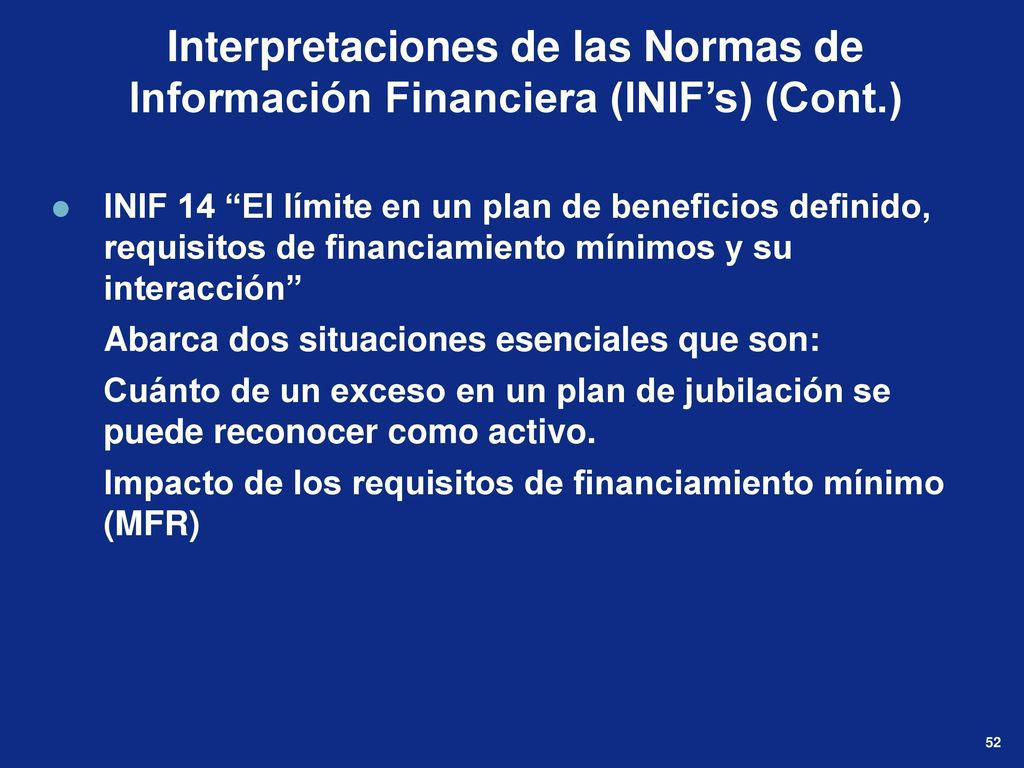 Interpretaciones de las Normas de Información Financiera (INIF’s) (Cont.)