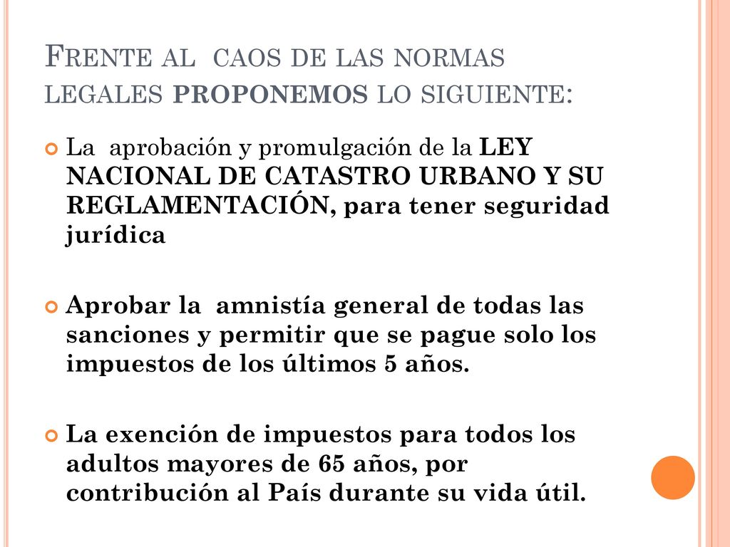 Frente al caos de las normas legales proponemos lo siguiente: