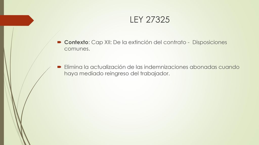 LEY Contexto: Cap XII: De la extinción del contrato - Disposiciones comunes.