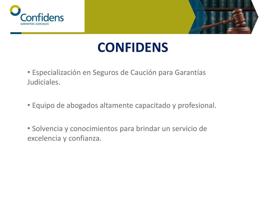 CONFIDENS Especialización en Seguros de Caución para Garantías Judiciales. Equipo de abogados altamente capacitado y profesional.