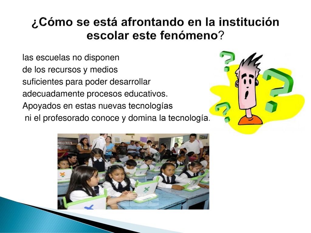 ¿Cómo se está afrontando en la institución escolar este fenómeno