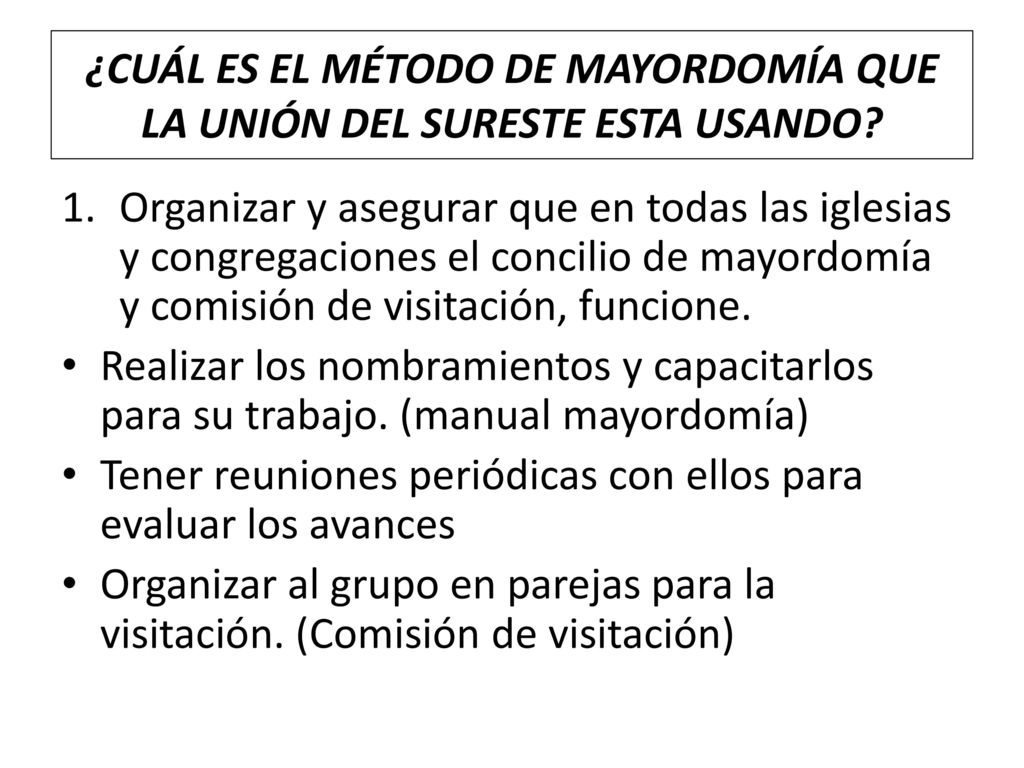 ¿CUÁL ES EL MÉTODO DE MAYORDOMÍA QUE LA UNIÓN DEL SURESTE ESTA USANDO