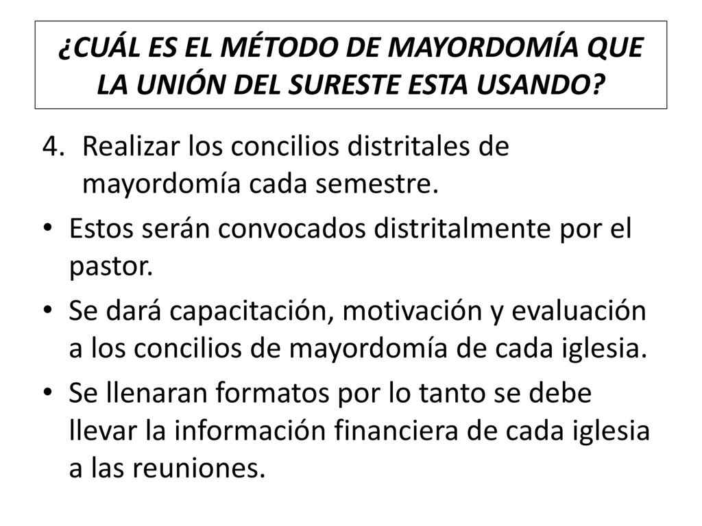 ¿CUÁL ES EL MÉTODO DE MAYORDOMÍA QUE LA UNIÓN DEL SURESTE ESTA USANDO