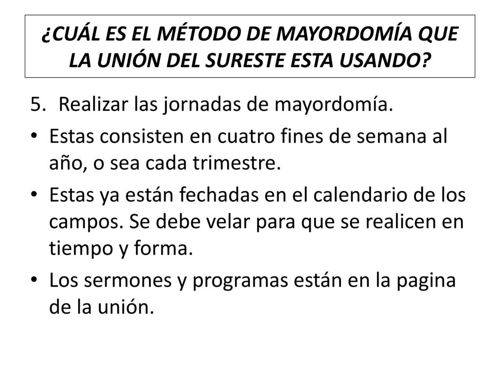 ¿CUÁL ES EL MÉTODO DE MAYORDOMÍA QUE LA UNIÓN DEL SURESTE ESTA USANDO