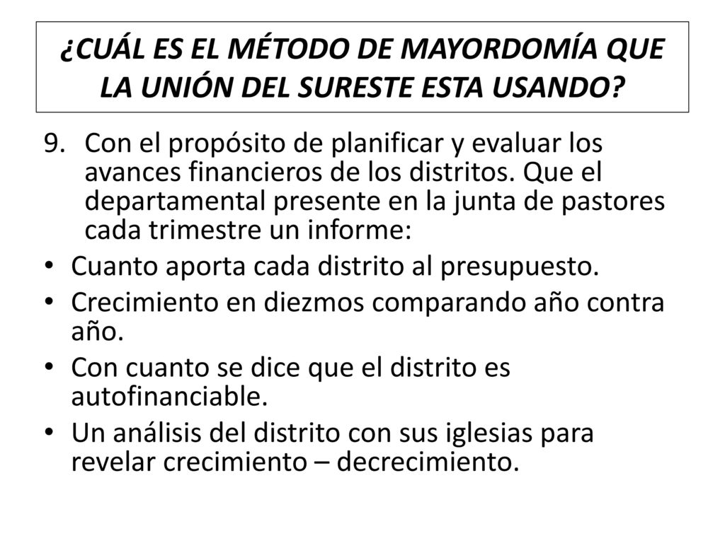 ¿CUÁL ES EL MÉTODO DE MAYORDOMÍA QUE LA UNIÓN DEL SURESTE ESTA USANDO