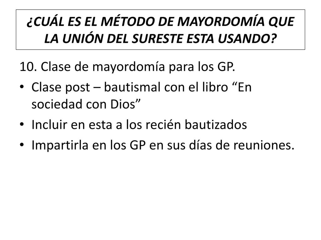 ¿CUÁL ES EL MÉTODO DE MAYORDOMÍA QUE LA UNIÓN DEL SURESTE ESTA USANDO