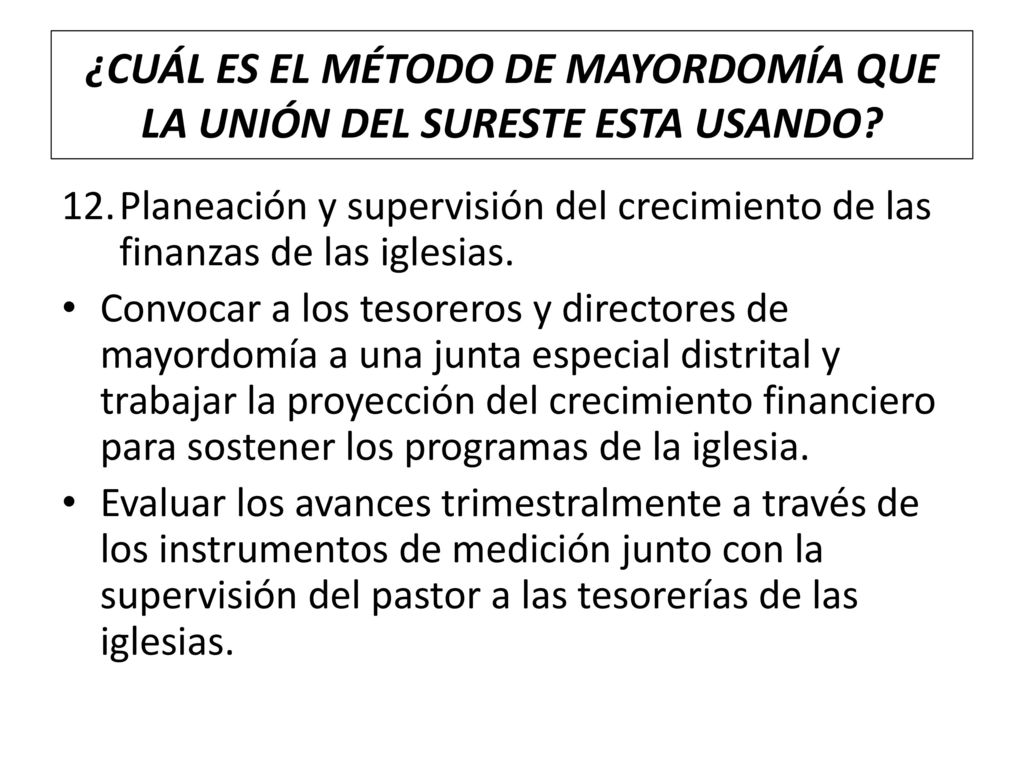 ¿CUÁL ES EL MÉTODO DE MAYORDOMÍA QUE LA UNIÓN DEL SURESTE ESTA USANDO