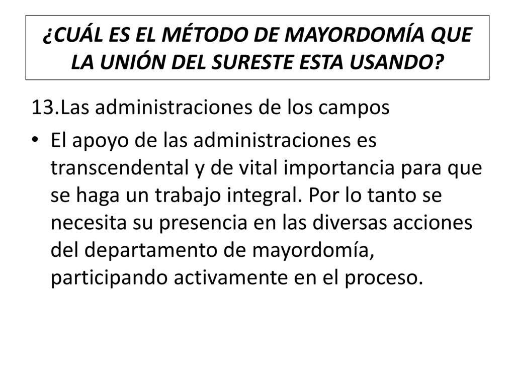 ¿CUÁL ES EL MÉTODO DE MAYORDOMÍA QUE LA UNIÓN DEL SURESTE ESTA USANDO