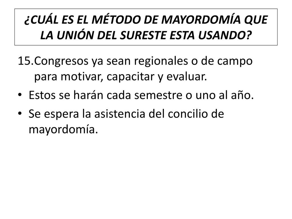 ¿CUÁL ES EL MÉTODO DE MAYORDOMÍA QUE LA UNIÓN DEL SURESTE ESTA USANDO