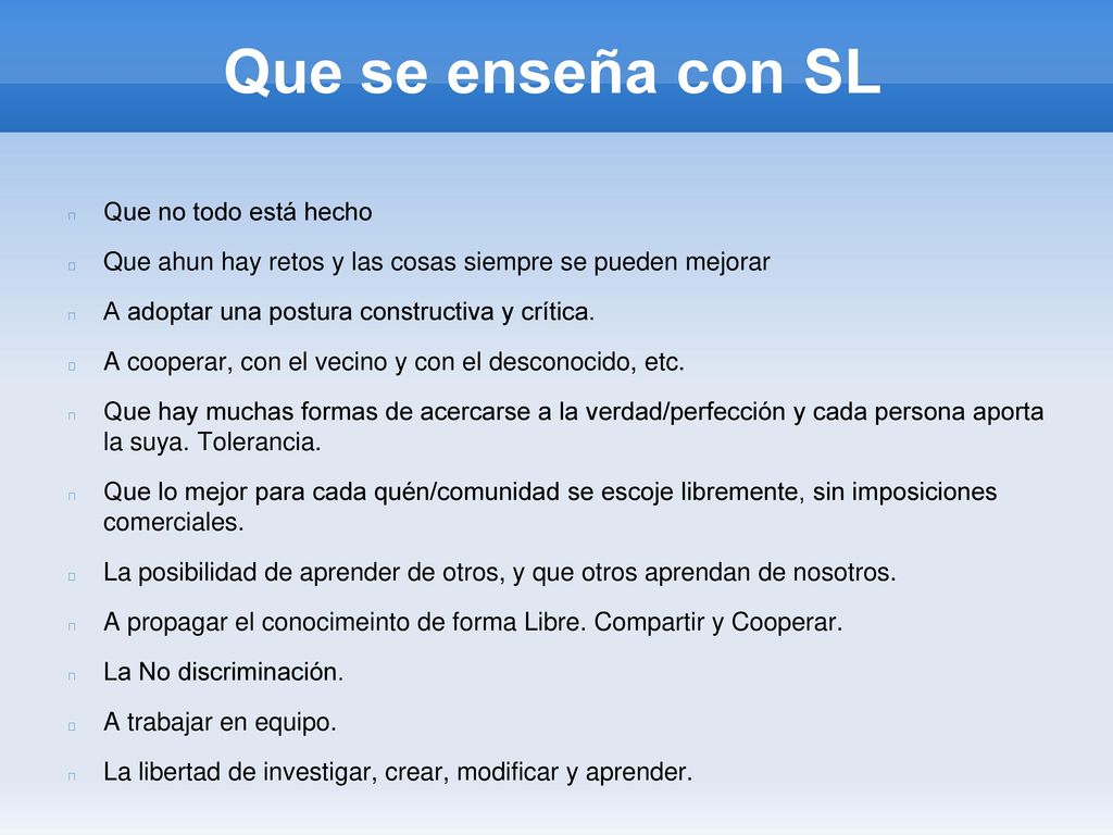 Que se enseña con SL Que no todo está hecho