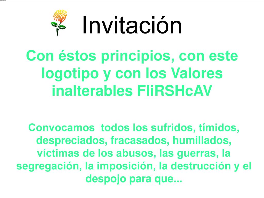 Invitación Con éstos principios, con este logotipo y con los Valores inalterables FliRSHcAV.