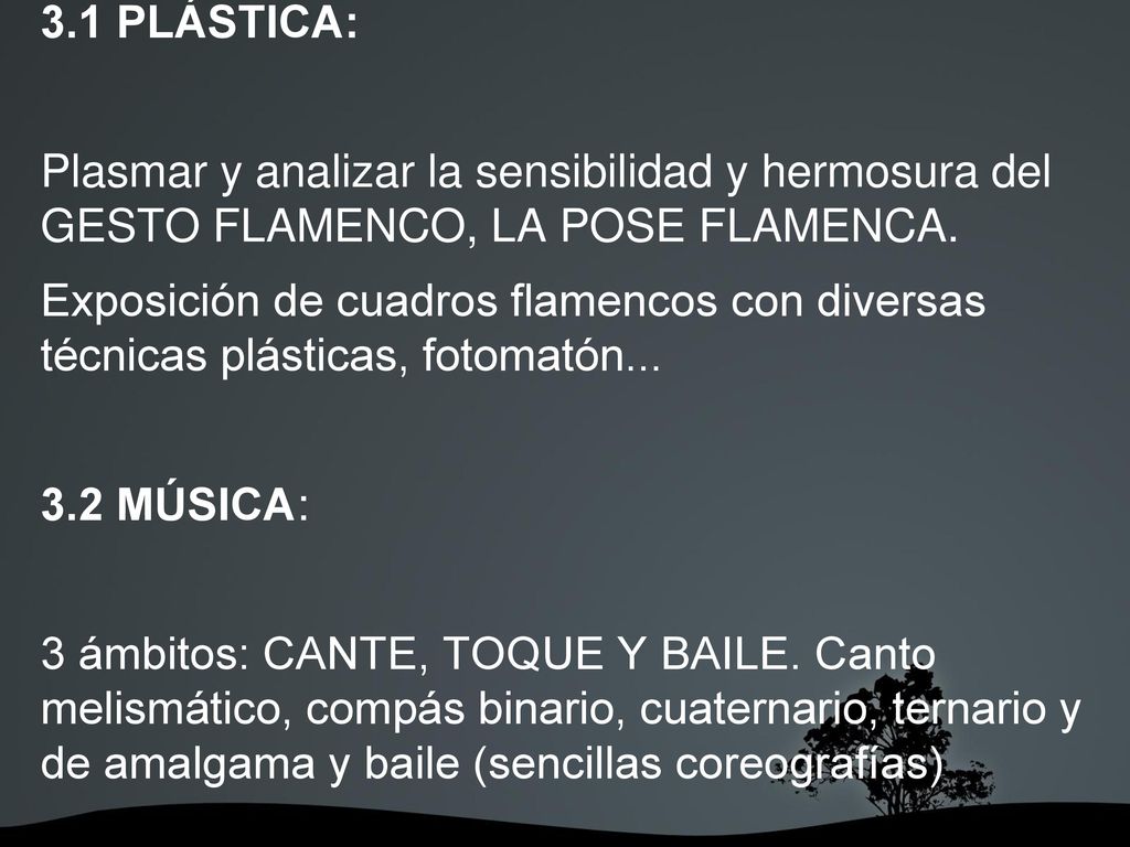 3.1 PLÁSTICA: Plasmar y analizar la sensibilidad y hermosura del GESTO FLAMENCO, LA POSE FLAMENCA.