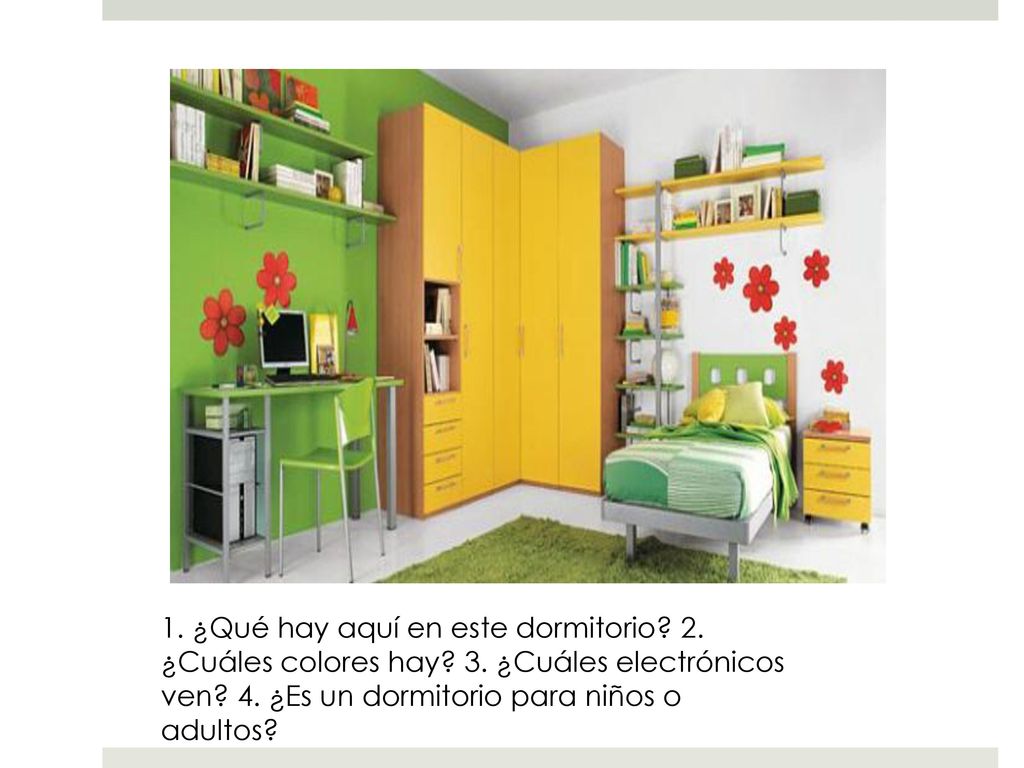 1. ¿Qué hay aquí en este dormitorio. 2. ¿Cuáles colores hay. 3
