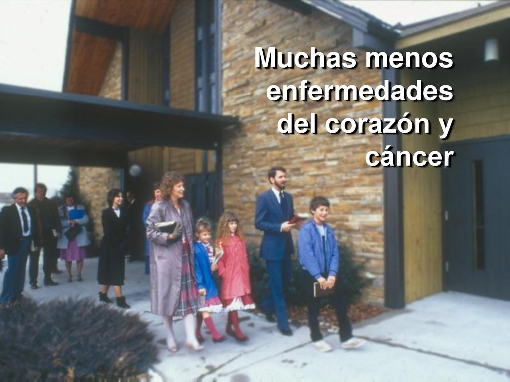Muchas menos enfermedades del corazón y cáncer