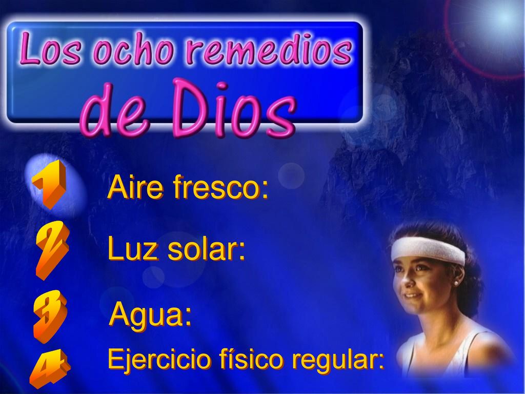 1 Aire fresco: 2 Luz solar: 3 Agua: Ejercicio físico regular: 4