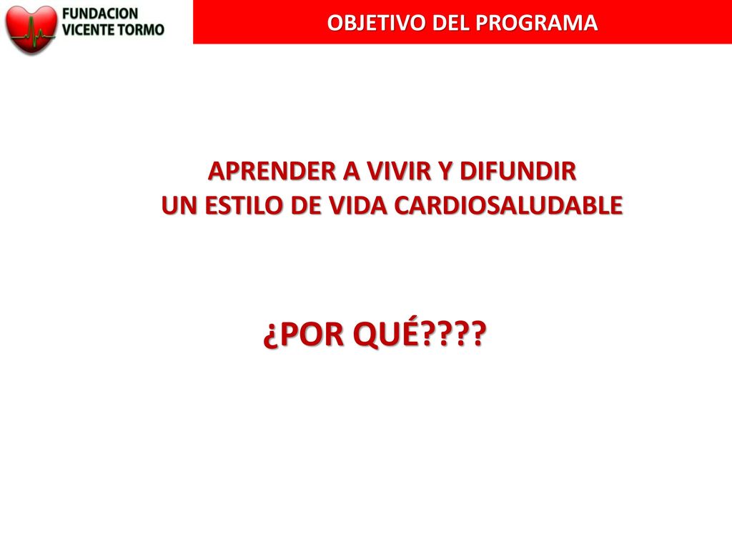APRENDER A VIVIR Y DIFUNDIR UN ESTILO DE VIDA CARDIOSALUDABLE