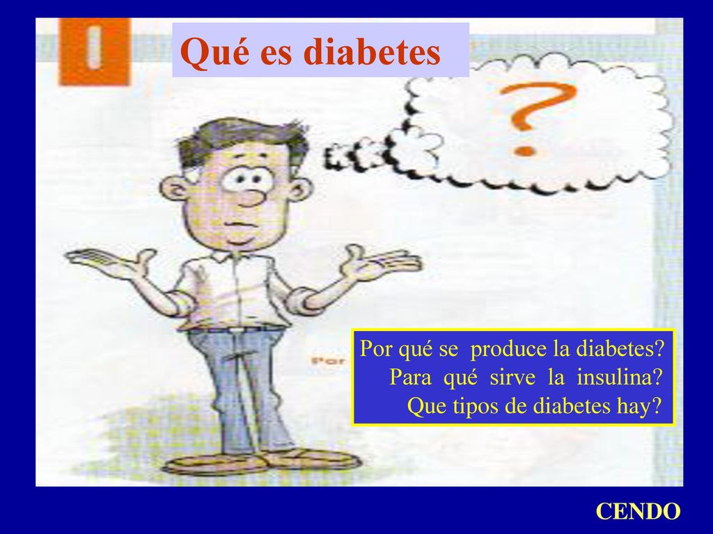 Qué es diabetes Por qué se produce la diabetes