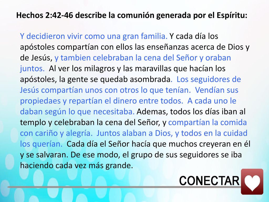 Hechos 2:42-46 describe la comunión generada por el Espíritu: