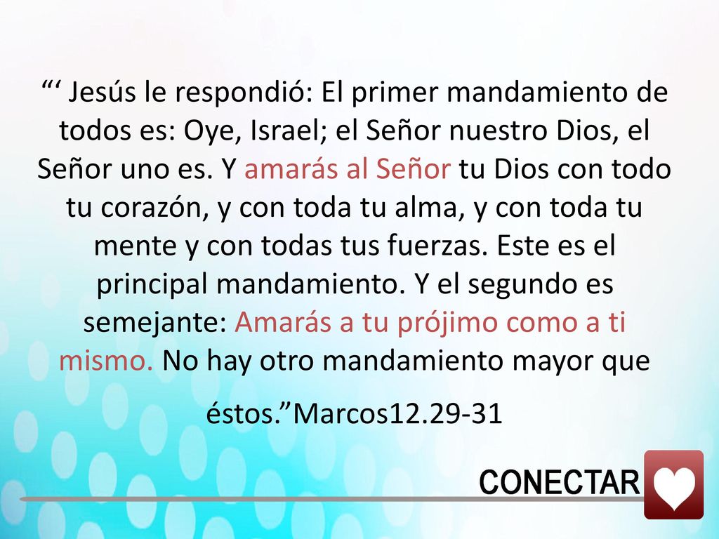 ‘ Jesús le respondió: El primer mandamiento de todos es: Oye, Israel; el Señor nuestro Dios, el Señor uno es.