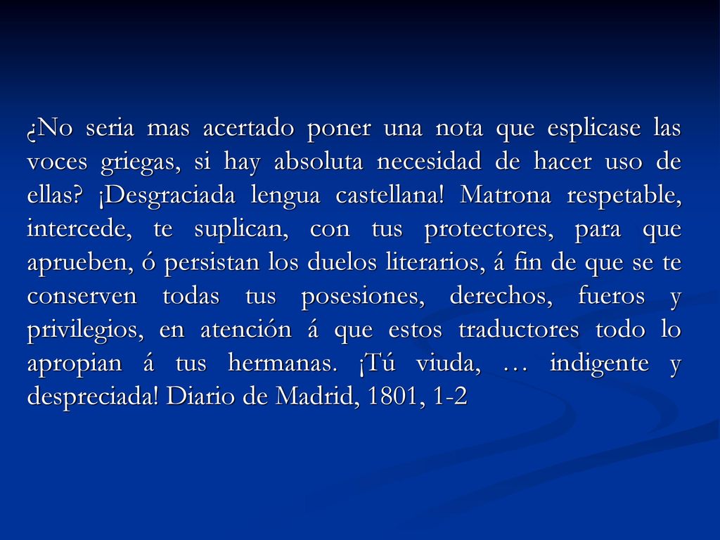¿No seria mas acertado poner una nota que esplicase las voces griegas, si hay absoluta necesidad de hacer uso de ellas.