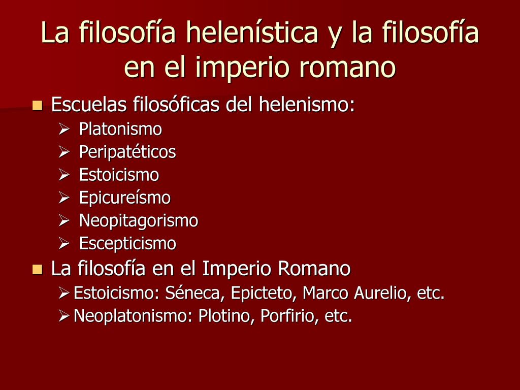 La filosofía helenística y la filosofía en el imperio romano