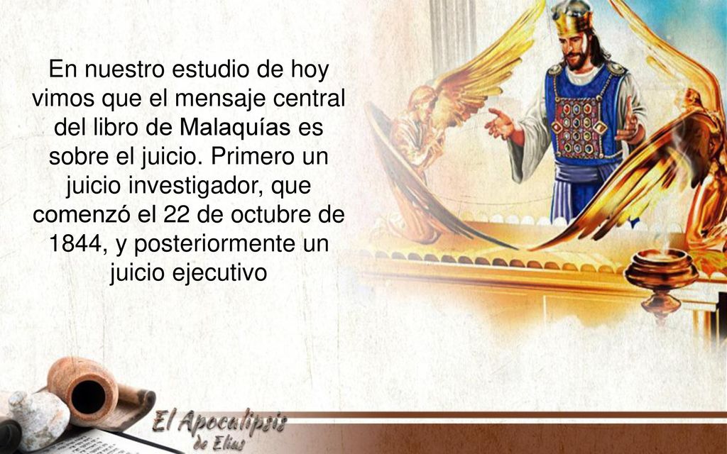 En nuestro estudio de hoy vimos que el mensaje central del libro de Malaquías es sobre el juicio.