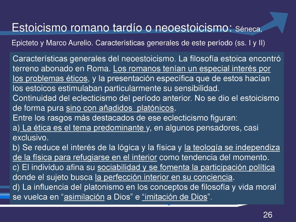 Estoicismo romano tardío o neoestoicismo: Séneca, Epicteto y Marco Aurelio. Características generales de este período (ss. I y II)