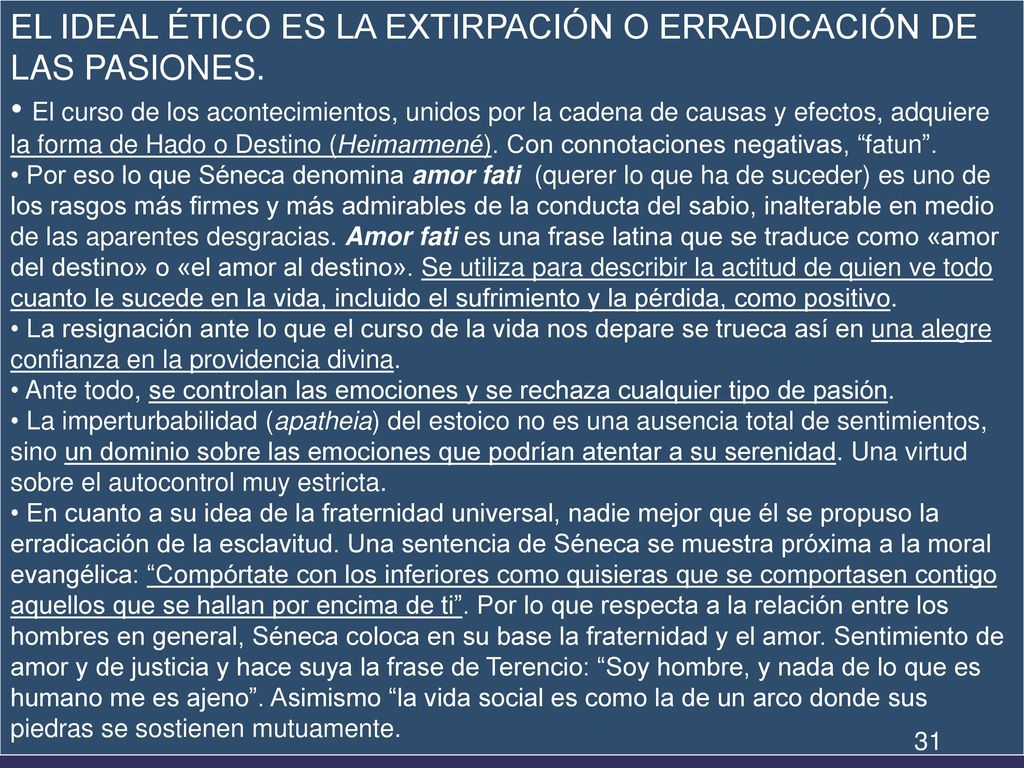 EL IDEAL ÉTICO ES LA EXTIRPACIÓN O ERRADICACIÓN DE LAS PASIONES.