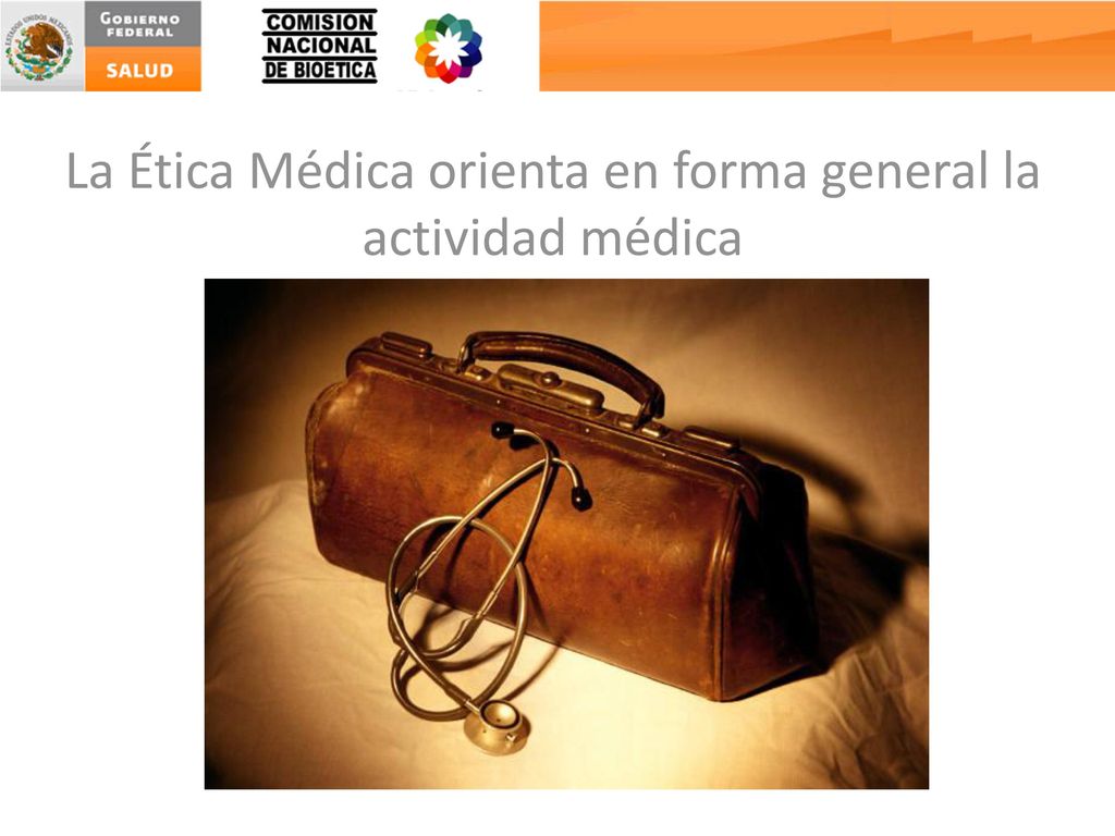 La Ética Médica orienta en forma general la actividad médica