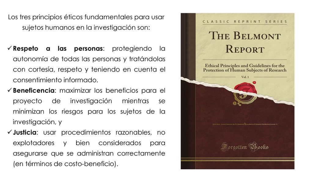 Los tres principios éticos fundamentales para usar sujetos humanos en la investigación son: