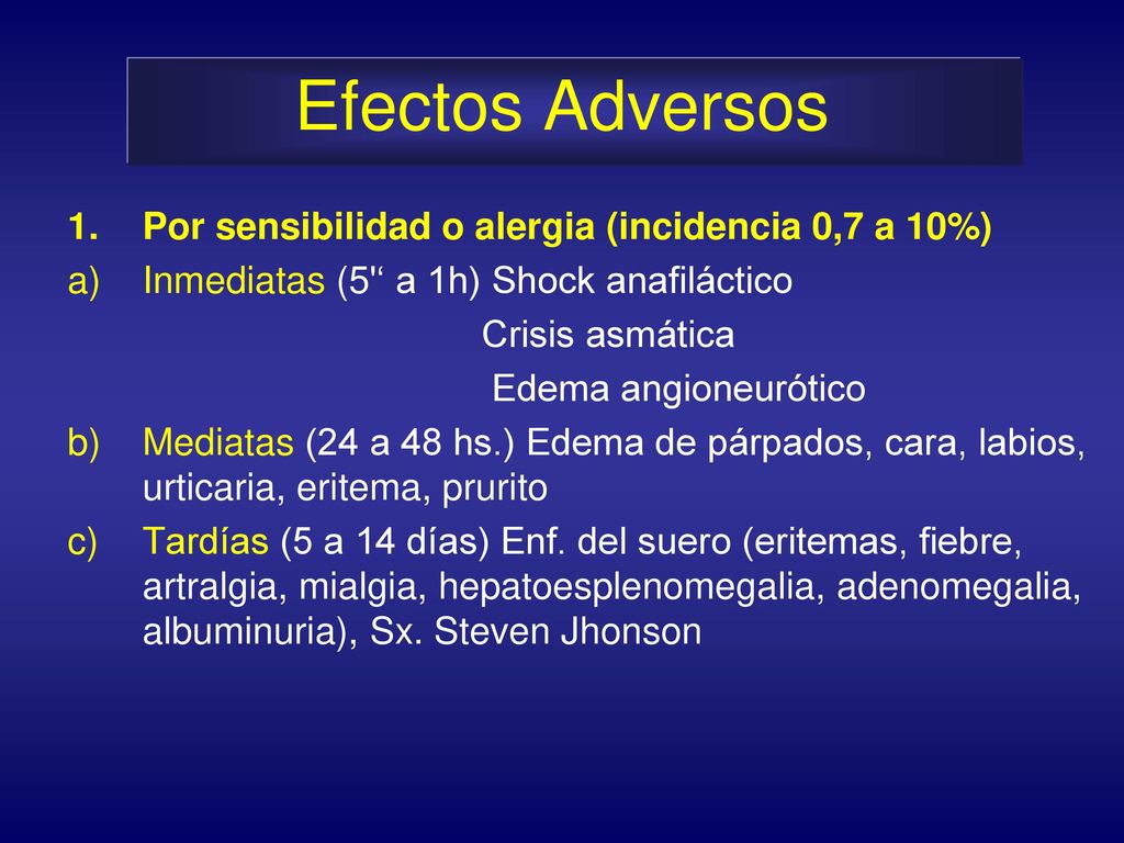Efectos Adversos Por sensibilidad o alergia (incidencia 0,7 a 10%)