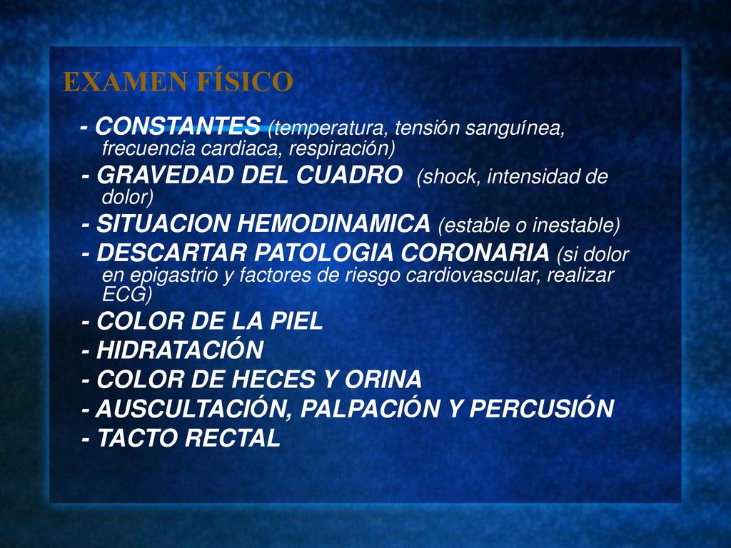 EXAMEN FÍSICO - GRAVEDAD DEL CUADRO (shock, intensidad de dolor)