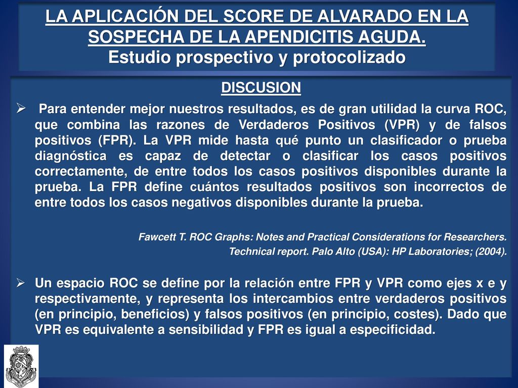 LA APLICACIÓN DEL SCORE DE ALVARADO EN LA SOSPECHA DE LA APENDICITIS AGUDA. Estudio prospectivo y protocolizado