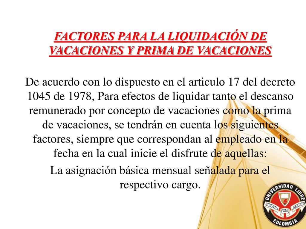 FACTORES PARA LA LIQUIDACIÓN DE VACACIONES Y PRIMA DE VACACIONES