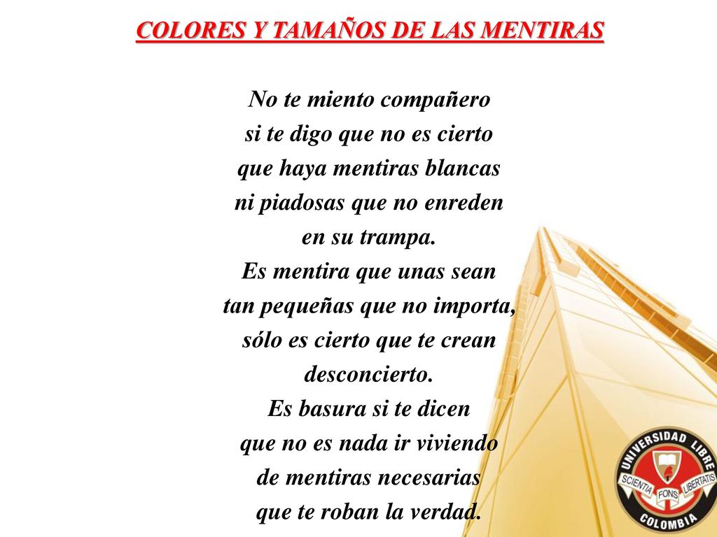 COLORES Y TAMAÑOS DE LAS MENTIRAS No te miento compañero