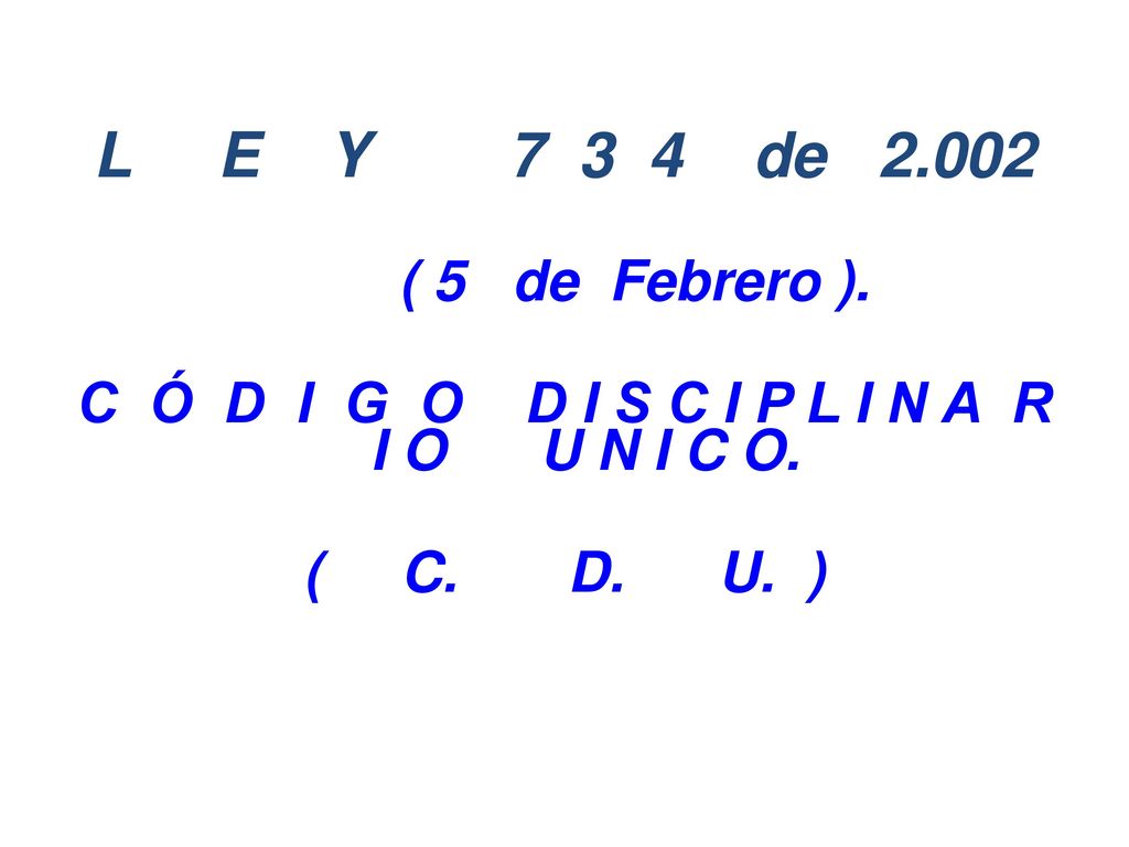 C Ó D I G O D I S C I P L I N A R I O U N I C O.